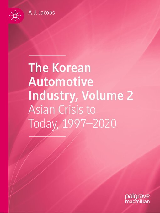 Title details for The Korean Automotive Industry, Volume 2 by A.J. Jacobs - Available